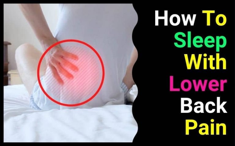 10 Best Ways To Sleep With Lower Back Pain : Mattress Insight